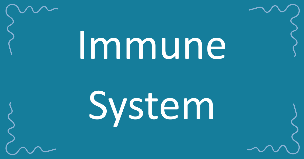 Immune System